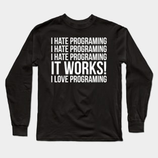 I Love Programing Long Sleeve T-Shirt